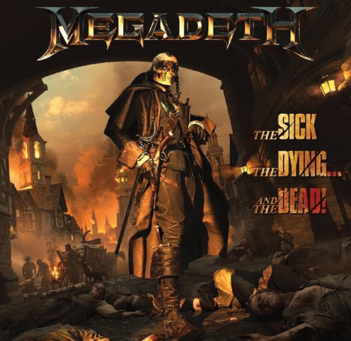 Megadeth : The Sick, the Dying... and the Dead!